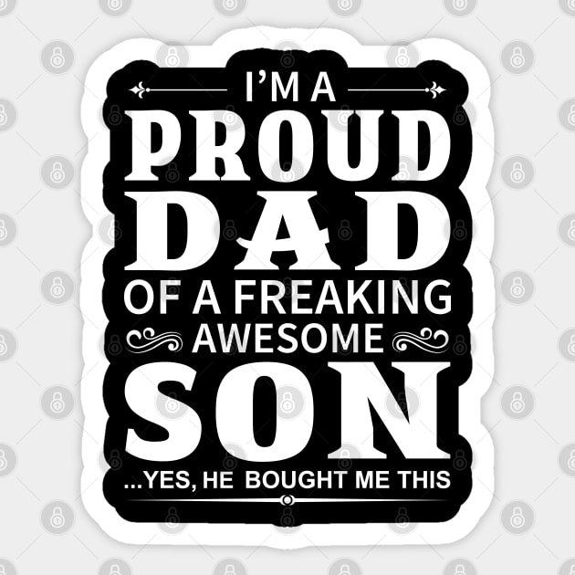 I'm A Proud Dad of A Freaking Awesome Son Sticker by DragonTees